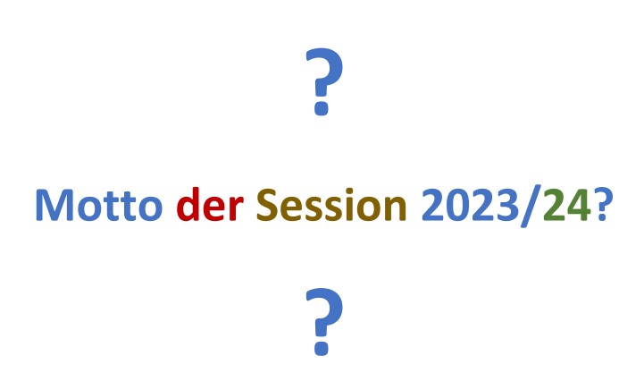 Schenkt uns das Motto der Session 2023/24!